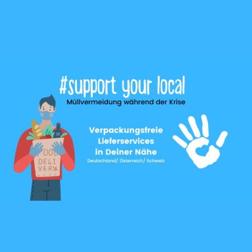 Grafik einer masketragenden Person mit Lebensmitteleinkauf und Text: „#supportyourlocal – Müllvermeidung während der Krise – verpackungsfreie Lieferservices in deiner Nähe (Deutschland/Österreich/Schweiz)“
