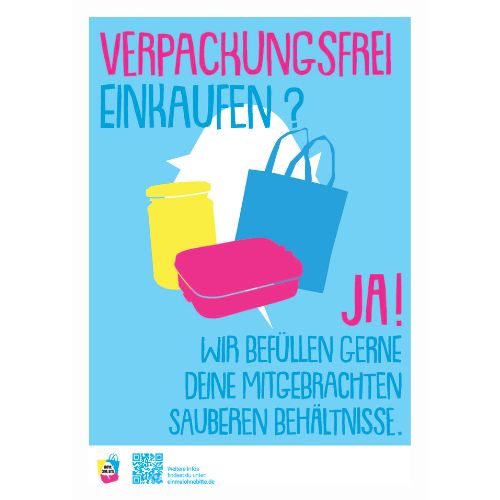 Aushang von „Einmal ohne, bitte“ mit dem Text: „Verpackungsfrei einkaufen? Ja! Wir befüllen gerne deine mitgebrachten sauberen Behältnisse.“ mit Verlinkung zum PDF-Dokument