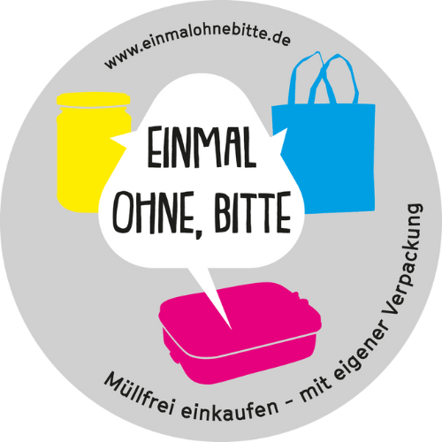 Rundes Logo von „Einmal ohne, bitte“ mit drei bunten Gefäßen, der Website-Adresse „www.einmalohnebitte.de“ und der Aufschrift: „Müllfrei einkaufen – mit eigener Verpackung“