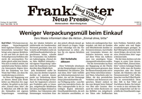 Artikel vom 24.04.2026 in der Bad Vilbeler Neuen Presse mit dem Titel „Weniger Verpackungsmüll beim Einkauf“