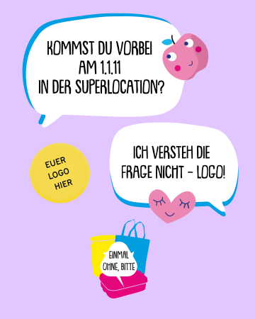 Zwei Sprechblasen auf lila Hintergrund: „Kommst du vorbei am 1.1.11 in der Superlocation?“ und „Ich versteh die Frage nicht – logo!“